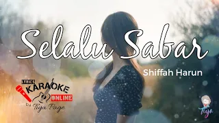 Selalu sabar - Shiffah Harun (KARAOKE)