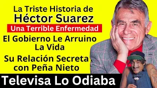 La Tiste Historia de Héctor Suarez | Perseguido | La Terrible Enfermedad que Lo Atormentaba