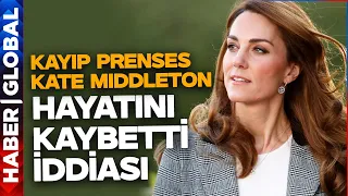 Kayıp Prenses Kate Middleton Öldü İddiası!