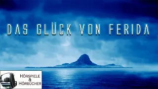 Das Glück von Ferida - Hörspiel