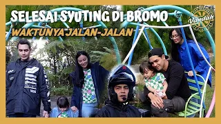 SELESAI SYUTING DI BROMO WAKTUNYA JALAN-JALAN