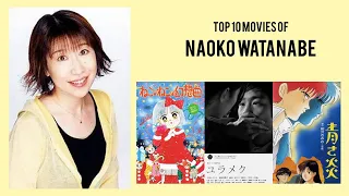 Naoko Watanabe Top 10 Movies of Naoko Watanabe| Best 10 Movies of Naoko Watanabe