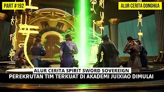 TIDAK ADA ORANG YG MENJADIKAN CHU YUN ANGGOTA TIM MEREKA | BAHAS ALUR SPIRIT SWORD SOVEREIGN #192