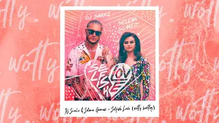 Dj Snake & Selena Gomez - Selfish Love (wotty bootleg)