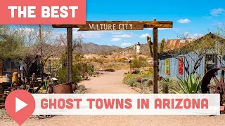 Best Ghost Towns in Arizona