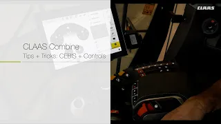 CLAAS Combine Tips + Tricks | CEBIS + Controls