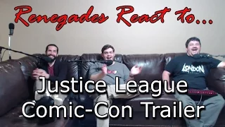 Renegades React to... Justice League Comic-Con Trailer