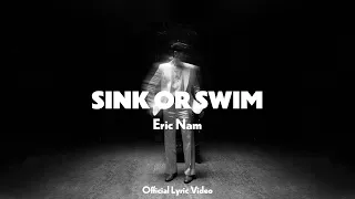 Eric Nam (에릭남) - Sink or Swim [Official Lyric Video]