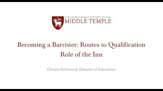 Middle Temple Open Day 2022 - Becoming a Barrister - Routes to Qualification: Role of the Inn