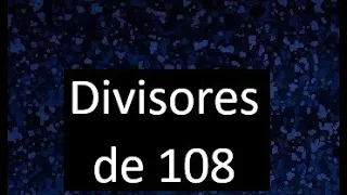 divisores de 108