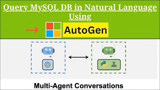 Query MySQL Database using Autogen | Explore Microsoft AutoGen framework | Multiagent Conversations