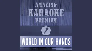 World in Our Hands (Premium Karaoke Version With Background Vocals) (Originally Performed By...