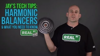 Do I need a Harmonic Balancer Crank Damper? - Jay's Tech Tips #31 - Real Street Performance