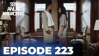 Sen Anlat Karadeniz | Lifeline - Episode 223