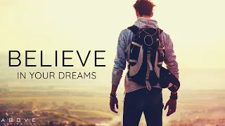 BELIEVE IN YOUR DREAMS | Nothing Is Impossible - Inspirational & Motivational Video