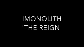 'The Reign'   Imonolith (Demo Version)