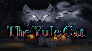 A Christmas Story | The Yule Cat of Iceland | Mystical Creatures #3