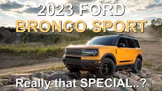 The Truth of 2023 Ford Bronco Sport!