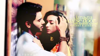 ❥ jana na dil se door | 100 episode special | vitharv