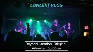 Concert Vlog: Beyond Creation, Fallujah, Arkaik & Equipoise (Toronto - Oct 20th, 2019)