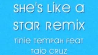 She's Like A Star Remix - Tinie Tempah Feat Taio Cruz