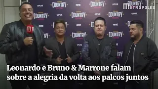 Leonardo e Bruno & Marrone falam sobre a alegria da volta aos palcos juntos