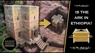 The 8th Wonder of the World + Is the Ark of the Covenant in Ethiopia? | Ancient Architects