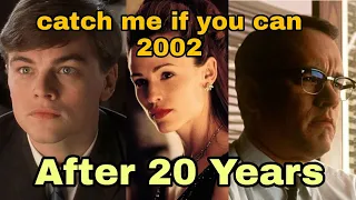 Catch Me If You Can 2002,Cast (Then And Now),2022