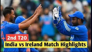 India vs Ireland 2nd T20 Cricket Match Highlights   IND vs IRE 2nd T20 Highlights 2023