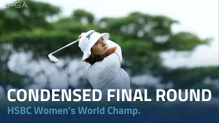 Condensed Final Round | 2024 HSBC Women's World Championship