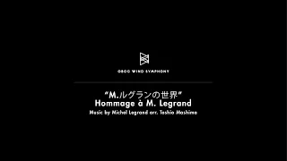 OBOG Wind Symphony: Hommage à M  Legrand