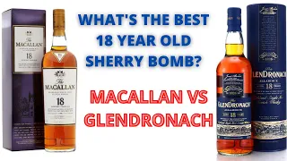 The GlenDronach 18 Year Old Allardice Vs The Macallan 18 Year Old