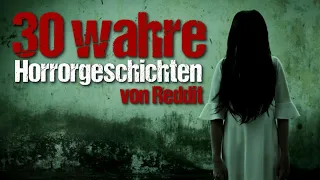 30 Horrorgeschichten von Reddit | TRUE STORIES (unheimliche Erlebnisse)