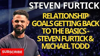 The Founder - Relationship Goals  Getting Back To The Basics - Steven Furtick 2023