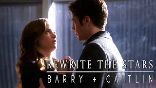 Rewrite The Stars | Barry & Caitlin