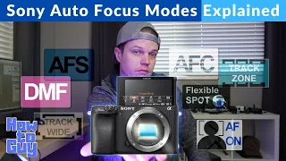 Sony Autofocus Modes Explained