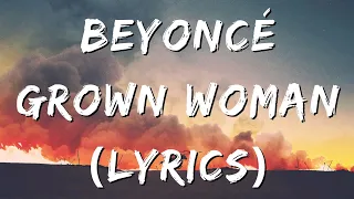 Beyoncé - Grown Woman (Lyrics)