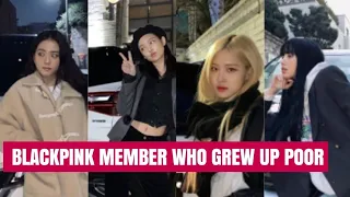 Blackpink member who grew up poor | Blackpink members early life and background
