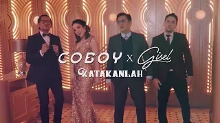 COBOY X GISEL - KATAKANLAH (OFFICIAL MUSIC VIDEO)