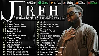 Jireh ~ Most Beautiful ~ Take Me Back ~ Do It Again || Elevation Worship & Maverick City Music 2024
