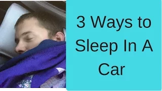 Living In A Car: How to sleep in a car