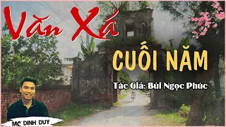 VĂN XÁ Cuối năm - Món quà đầu Xuân GIÁP THÌN 2024 của tác giả Bùi Ngọc Phúc