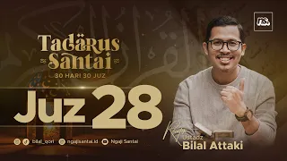 JUZ 28 (2023) - Ust. Bilal Attaki