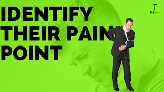 Sales Training - How to Make Sales Easier - Identify Your Customer's Pain Points