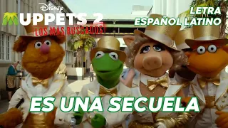 Es Una Secuela - Muppets 2: Los Más Buscados // LETRA ESPAÑOL LATINO