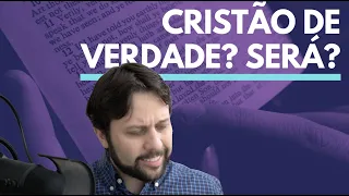 Você é cristão mesmo?