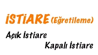 İstiare Sanatı (Açık İstiare / Kapalı İstiare)