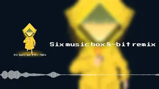 Six music box | 8-BIT remix by me! (Little Nightmares II OST)