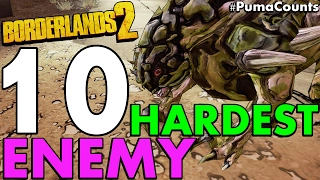 Top 10 Most Annoying, Hardest and Worst Mob Enemies in Borderlands 2 #PumaCounts