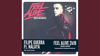 Feel Alive 2K19 (Joe Gauthreaux & Leanh Remix)